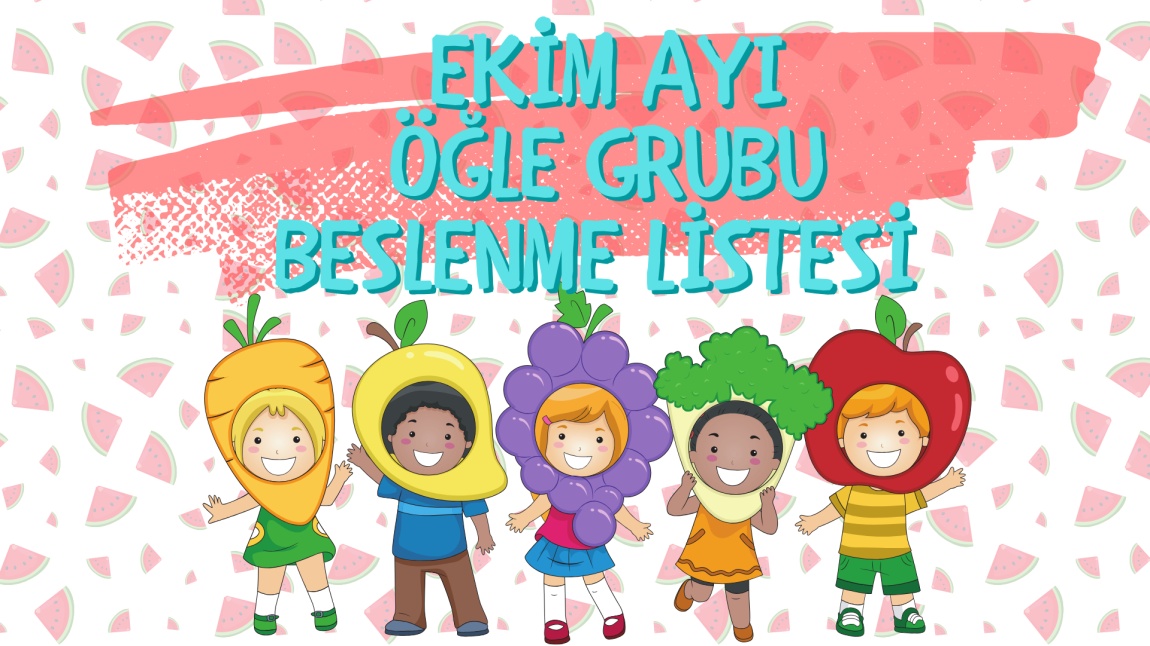 EKİM AYI ÖĞLE GRUBU BESLENME LİSTESİ