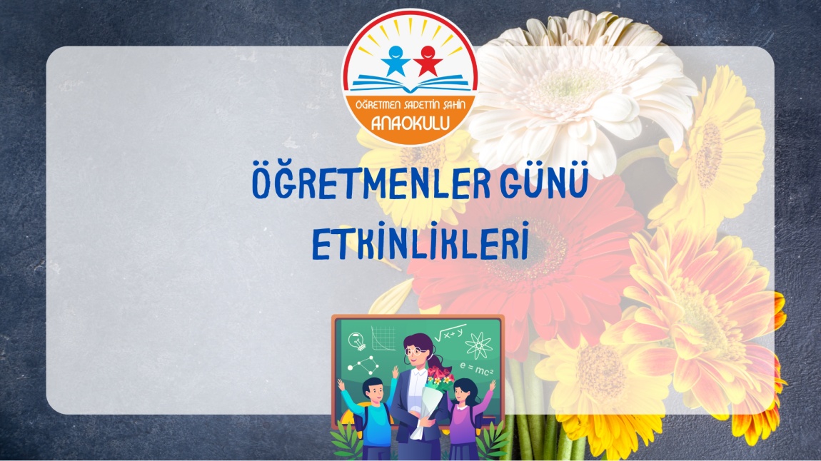 ÖĞRETMENLER GÜNÜ ETKİNLİKLERİ