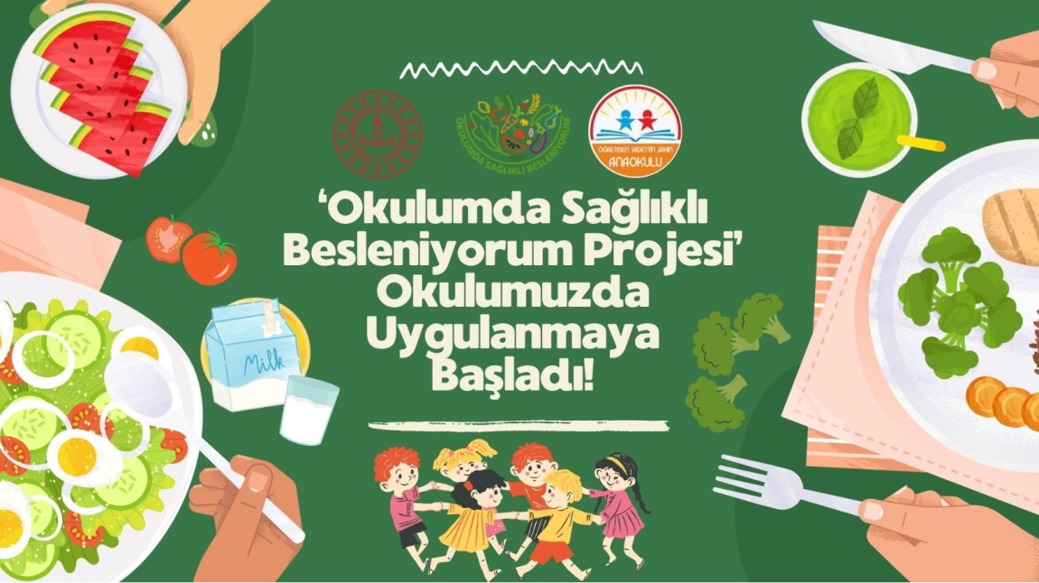 OKULUMDA SAĞLIKLI BESLENİYORUM PROJESİ OKULUMUZDA UYGULANMAYA BAŞLADI